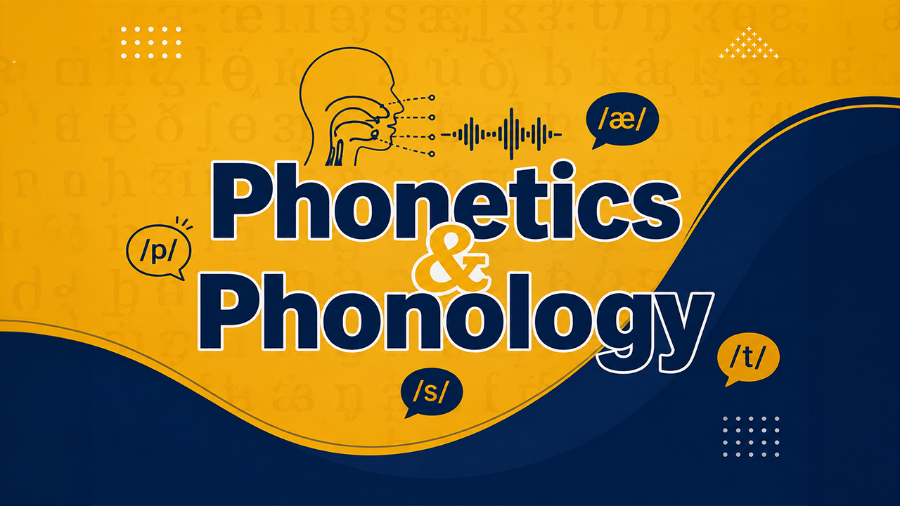 Phonetics and Phonology